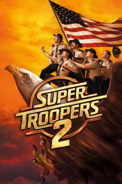 Poster for Super Troopers 2