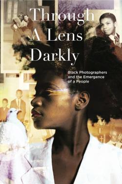 Poster for Through a Lens Darkly: Black Photographers and the Emergence of a People